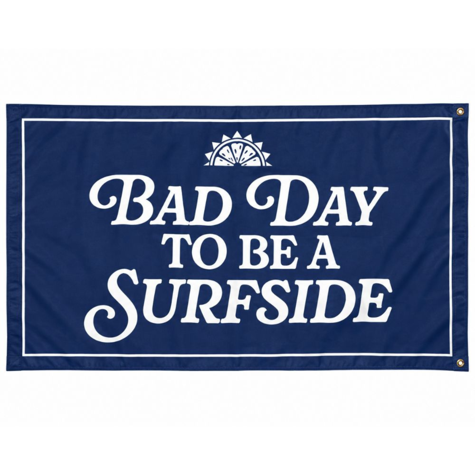 Navy blue Bad Day to be a Surfside Flag with white text featuring a half lemon on the top of the flag