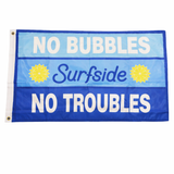 Surfside Lemonade Flag with "No Bubbles Surfside No Troubles" text on a white background