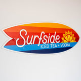 Surfside Iced Tea + Vodka surfboard shaped metal sign on a white background